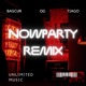 Nowparty feat OG Bascur Tiago Remix Single