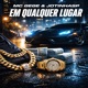 Em Qualquer Lugar Single