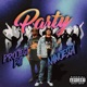 Party feat Project Pat Anno Domini Beats Single