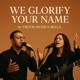 We Glorify Your Name feat Bella Single