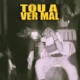 Tou a Ver Mal Single