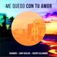 Me Quedo Con Tu Amor Single
