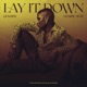 Lay It Down feat Charlie Heat Ymtk Single