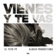 VIENES Y TE VAS Single