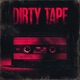DIRTY TAPE EP