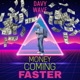 Money Coming Faster Single