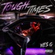 TOUGH TIMES Single