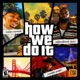 How We Do It feat Miles Minnick Single