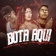 Bota Aqui feat Mc Karine da Provi Single