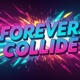 Forever Collide Duet Demo Single