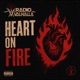 Heart on Fire feat RADIO VALHALLA