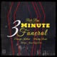 3 Minute Funeral Single feat Donovan Korleone Majic Juan AyeeDoe Marky Redd Single