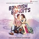 Bandish Bandits Original Motion Picture Soundtrack