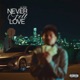 Never Felt Love Single