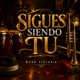 Sigues Siendo Tu Single