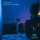 Cold Feelings Single