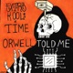 Orwell Told Me feat Fumes the Threat Single