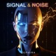 Signal Noise feat Zephira