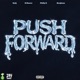 Push Forward feat B Moore Lil Philly B Benjinoo Single