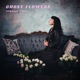 Ghost Flowers EP