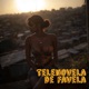 Telenovela de Favela Single
