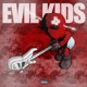 Evil Kids feat 85Prod Single