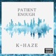 Patient Enough Single