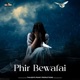 Phir Bewafai Single
