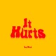 It Hurts Single