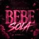 Bebe Sola Single