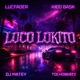 LOCO LOKITO Single