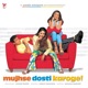 Mujhse Dosti Karoge Original Motion Picture Soundtrack