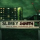 SLIMEY SOUTH Single
