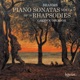 Brahms Piano Sonatas Rhapsodies