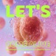 Let s Come Alive Single