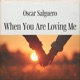 When You Are Loving Me Single