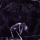 Quiet Noise Single