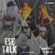 Ese Talk feat Lil Weirdo Single