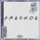 Freunde Single