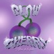 Glow Cherry feat Kama TonyGodS Adrixnboi EP