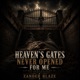 Heaven s Gates Never Opened For Me Single
