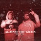 Against the Grain Freestyle Single