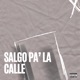 SALGO PA LA CALLE Single