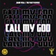 Call My God You re Gonna Dance Like Never Before Single