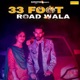 33 Foot Road Wala Single
