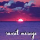 Sunset Mirage Single