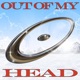 Out of my Head feat EK TOMMY YANG Single