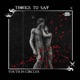 Things to Say Single