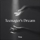 Teenager s Dream Single