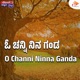 O Channi Ninna Ganda Single